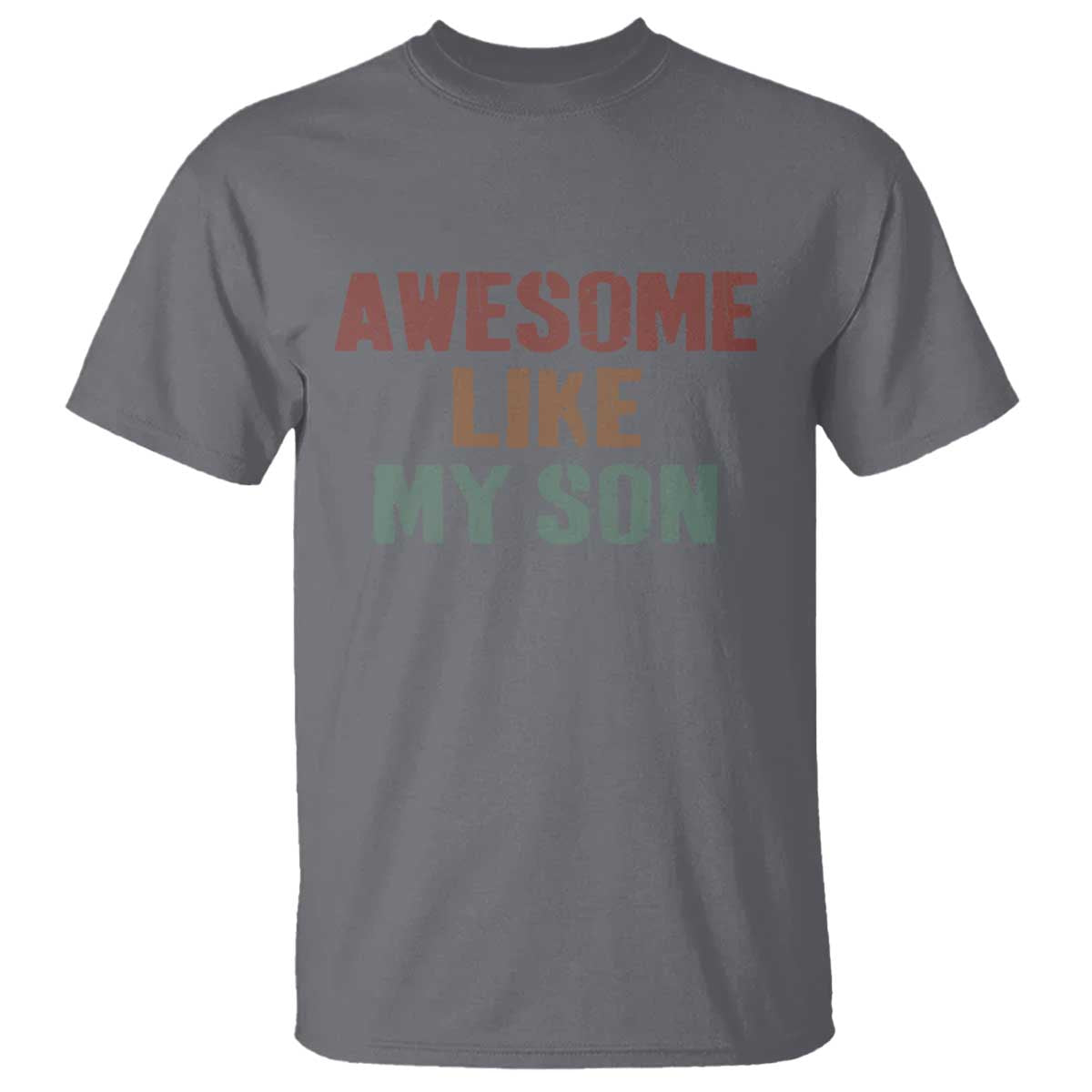 Awesome Like My Son T Shirt Funny Proud Dad Mom TS11 Charcoal Print Your Wear