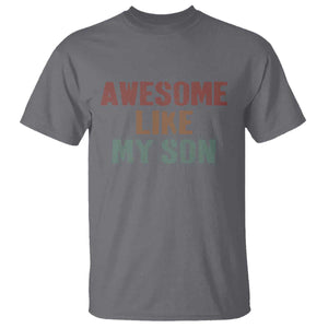 Awesome Like My Son T Shirt Funny Proud Dad Mom TS11 Charcoal Print Your Wear
