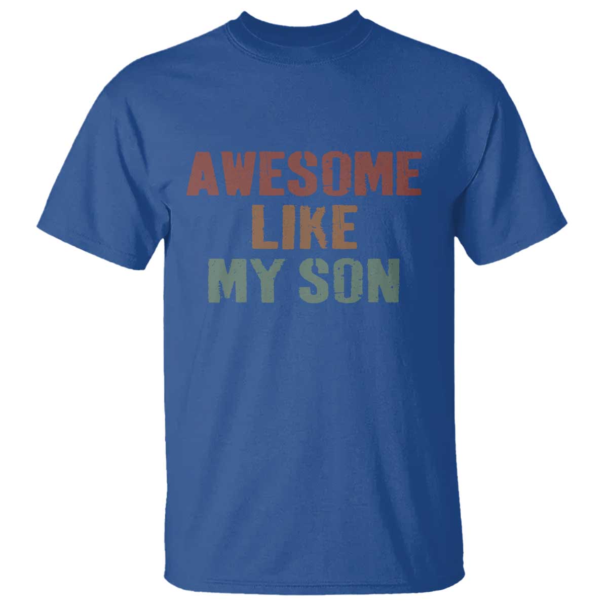 Awesome Like My Son T Shirt Funny Proud Dad Mom TS11 Royal Blue Print Your Wear