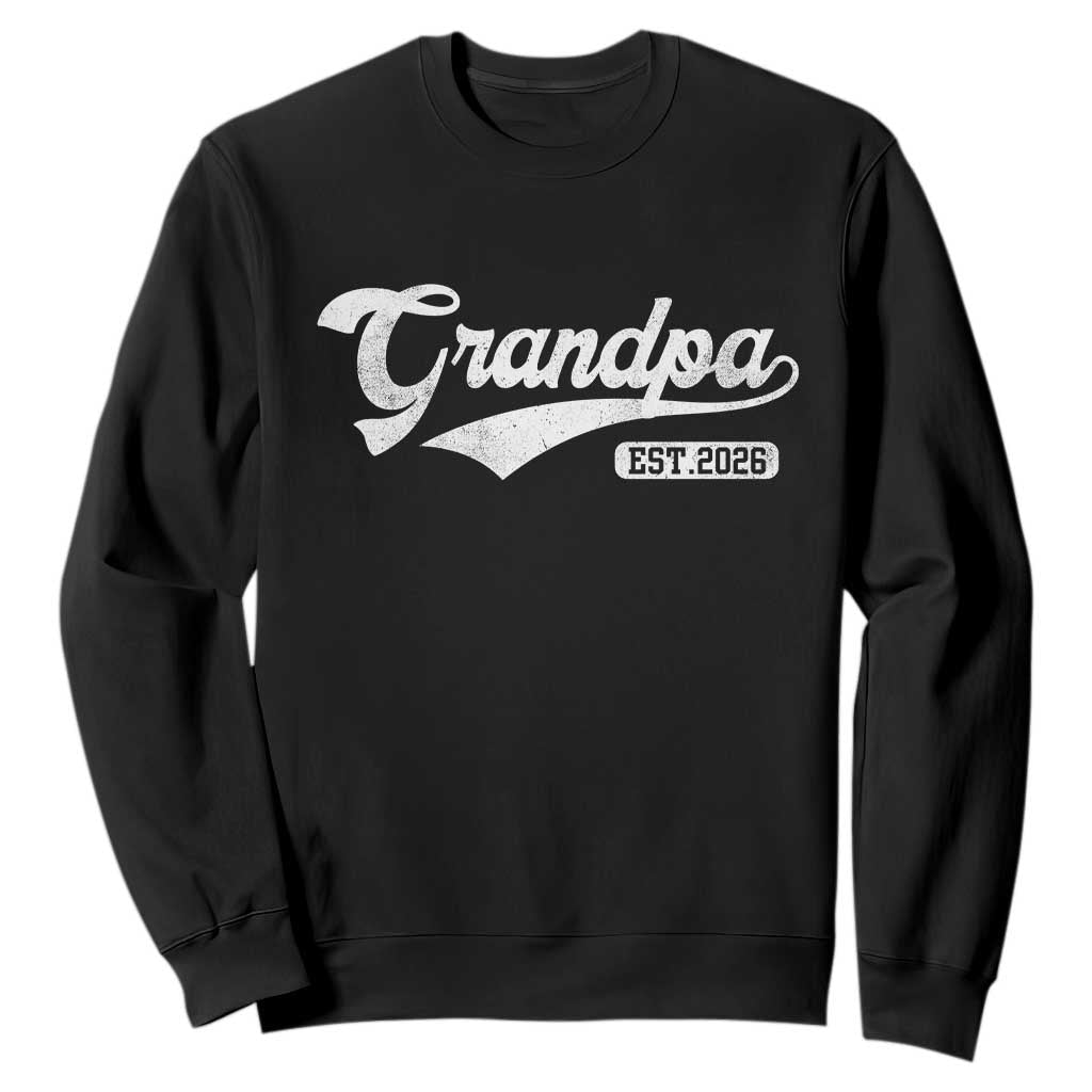 Grandpa Est 2026 Sweatshirt New Grandpa Paternity Father's Day TS11 Black Print Your Wear