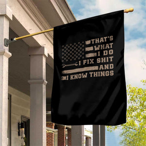 Thats What I Do I Fix Shit And I Know Things Garden Flag Funny Mechanic American Flag TS11 Print Your Wear