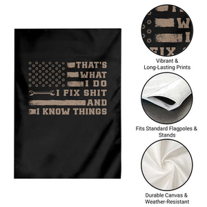 Thats What I Do I Fix Shit And I Know Things Garden Flag Funny Mechanic American Flag TS11 Print Your Wear