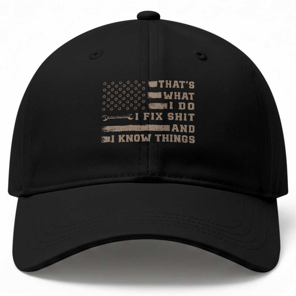 Thats What I Do I Fix Shit And I Know Things Baseball Cap Funny Mechanic American Flag TS11 Print Your Wear