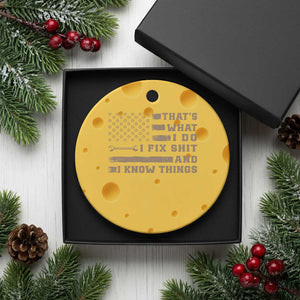Thats What I Do I Fix Shit And I Know Things Ceramic Ornament Funny Mechanic American Flag TS11 1pc Yellow Cheese Print Your Wear