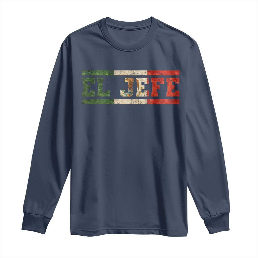 El Jefe Long Sleeve Shirt Funny Mexican Boss Spanish Slang TS11 Navy Print Your Wear