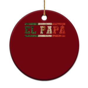 El Papa Funny Mexican Dad Ceramic Ornament Mexico Vintage Flag Father's Day TS11 1pc Red Print Your Wear