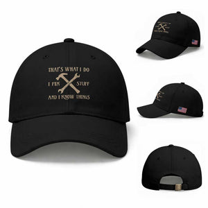 Thats What I Do I Fix Stuff And I Know Things Baseball Cap Funny Handyman Dad TS11 Baseball Cap Universal Fit Black Print Your Wear