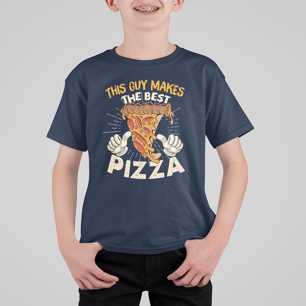 Pizza Baker T Shirt For Kid This Guy Makes The Best Pizza Food Lover TS11 Navy Print Your Wear