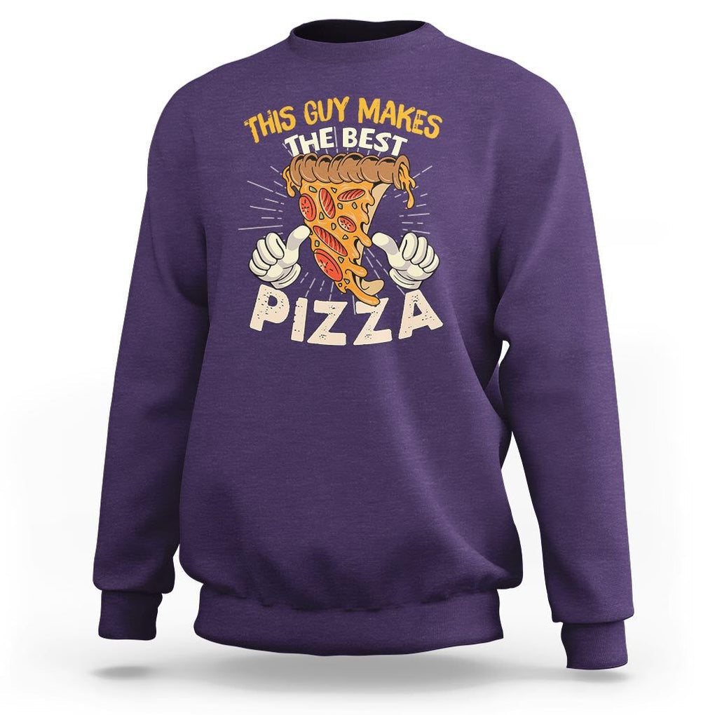Pizza Baker Sweatshirt This Guy Makes The Best Pizza Food Lover TS11 Purple Print Your Wear