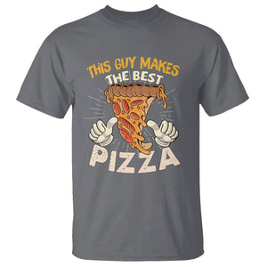 Pizza Baker T Shirt This Guy Makes The Best Pizza Food Lover TS11 Charcoal Print Your Wear