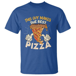 Pizza Baker T Shirt This Guy Makes The Best Pizza Food Lover TS11 Royal Blue Print Your Wear