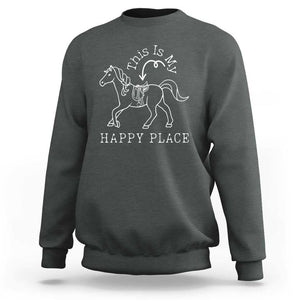 Horse Lover Sweatshirt This Is My Happy Place Horseback Riding Equestrian TS11 Dark Heather Print Your Wear