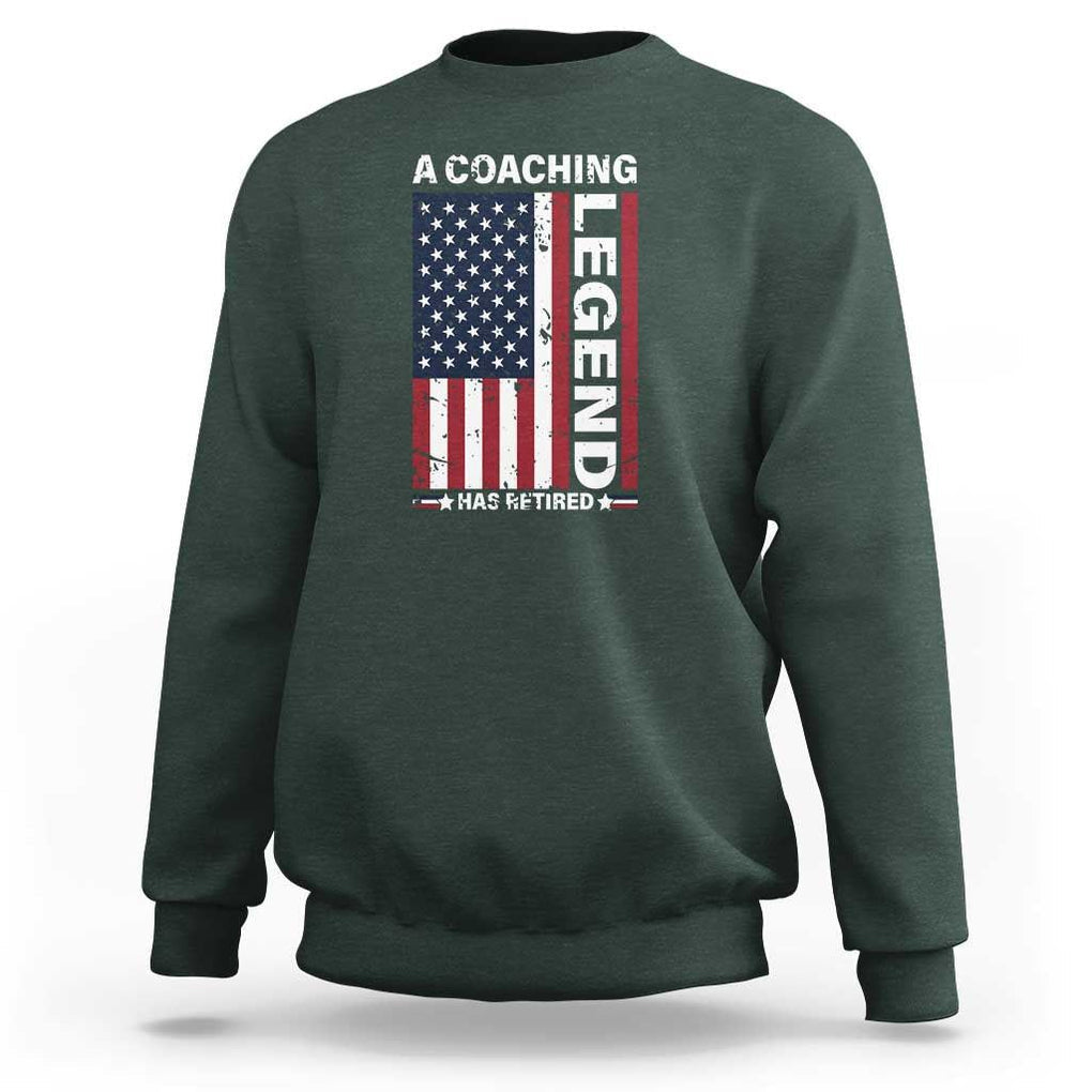 A Coaching Legend Has Retired Sweatshirt Vintage American Flag TS11 Dark Forest Green Print Your Wear