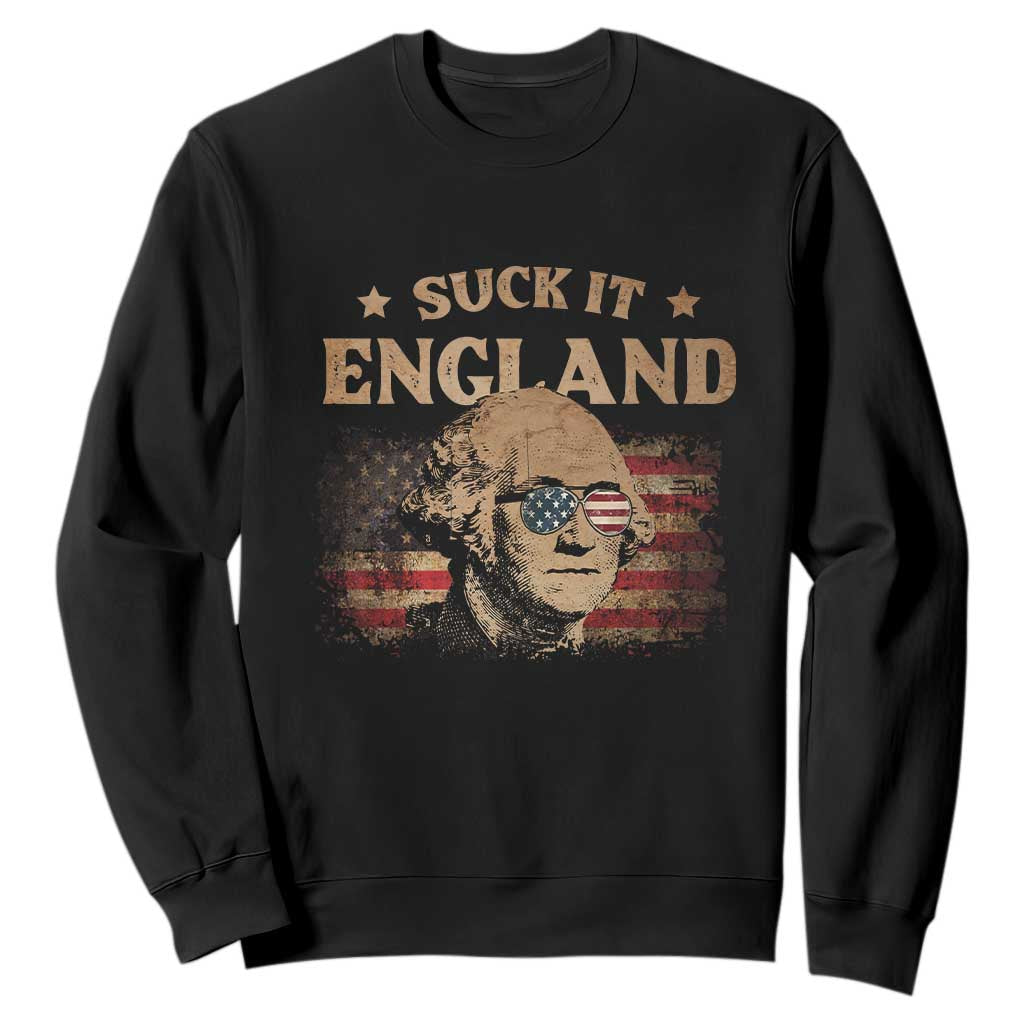 Funny Suck It England Sweatshirt 4th of July George Washington 1776 TS11 Black Print Your Wear