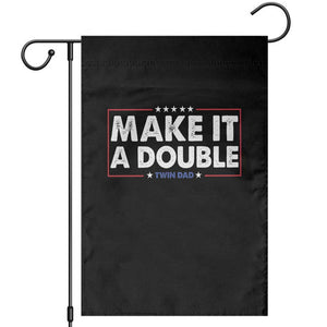 Make It A Double Twin Dad Garden Flag Soon to Be Daddy Funny Father's Day TS11 Black Print Your Wear