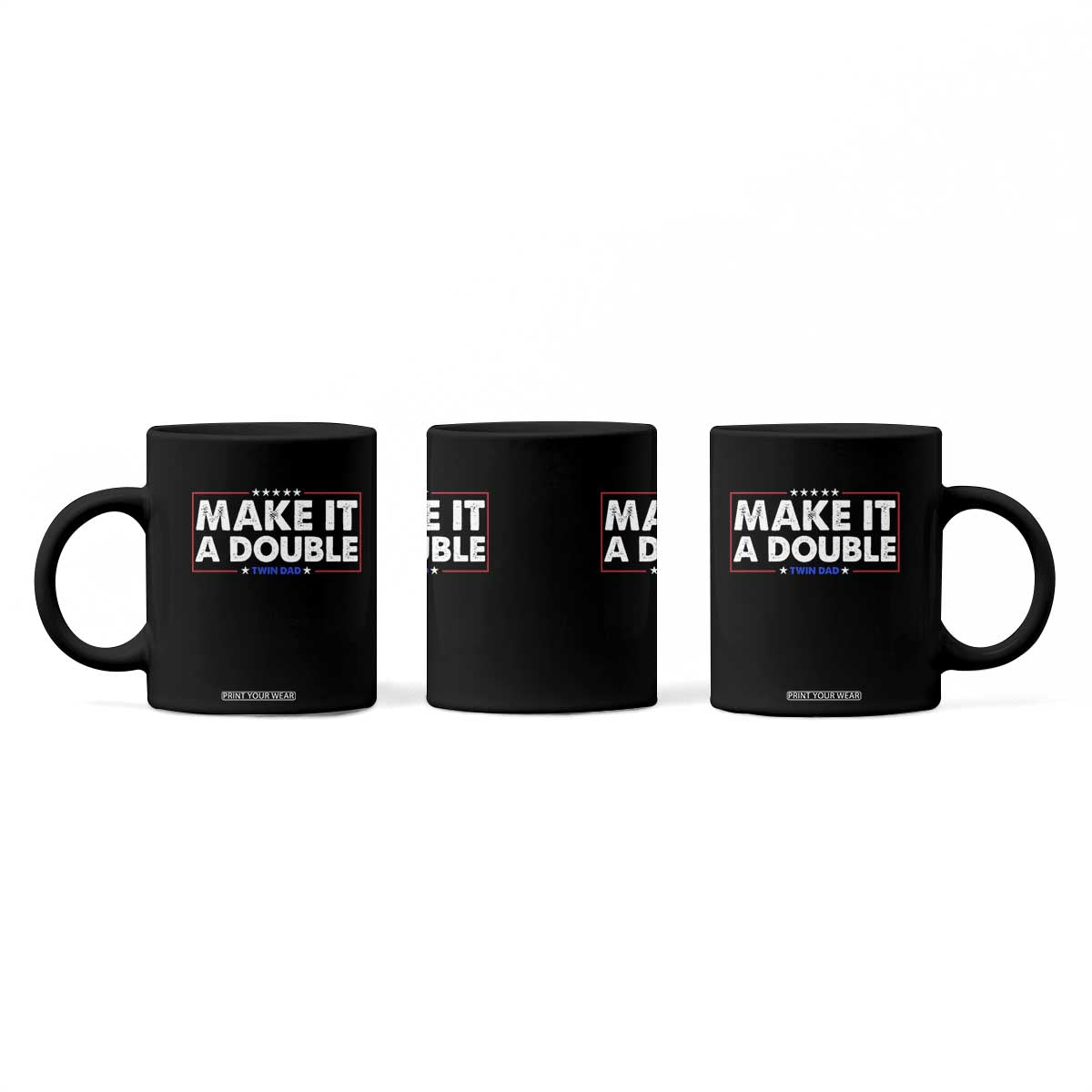 Make It A Double Twin Dad Coffee Mug Soon to Be Daddy Funny Father's Day TS11 Print Your Wear