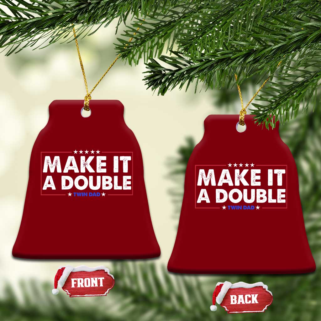 Make It A Double Twin Dad Ceramic Ornament Soon to Be Daddy Funny Father's Day TS11 Print Your Wear