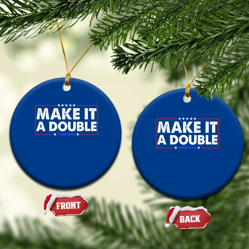 Make It A Double Twin Dad Ceramic Ornament Soon to Be Daddy Funny Father's Day TS11 1pc Blue Print Your Wear