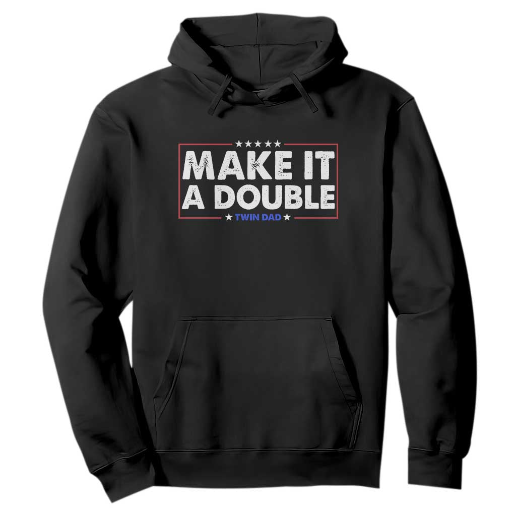 Make It A Double Twin Dad Hoodie Soon to Be Daddy Funny Father's Day TS11 Black Print Your Wear
