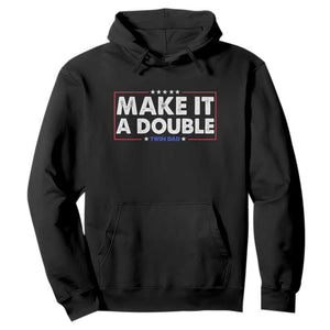 Make It A Double Twin Dad Hoodie Soon to Be Daddy Funny Father's Day TS11 Black Print Your Wear