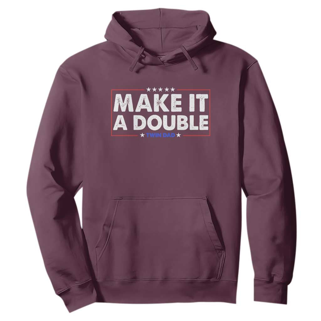 Make It A Double Twin Dad Hoodie Soon to Be Daddy Funny Father's Day TS11 Maroon Print Your Wear