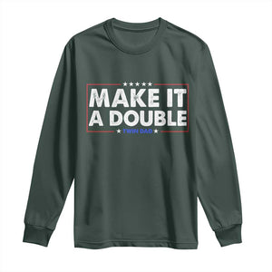 Make It A Double Twin Dad Long Sleeve Shirt Soon to Be Daddy Funny Father's Day TS11 Dark Forest Green Print Your Wear