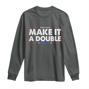 Make It A Double Twin Dad Long Sleeve Shirt Soon to Be Daddy Funny Father's Day TS11 Dark Heather Print Your Wear