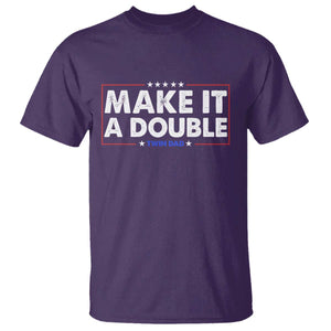 Make It A Double Twin Dad T Shirt Soon to Be Daddy Funny Father's Day TS11 Purple Print Your Wear