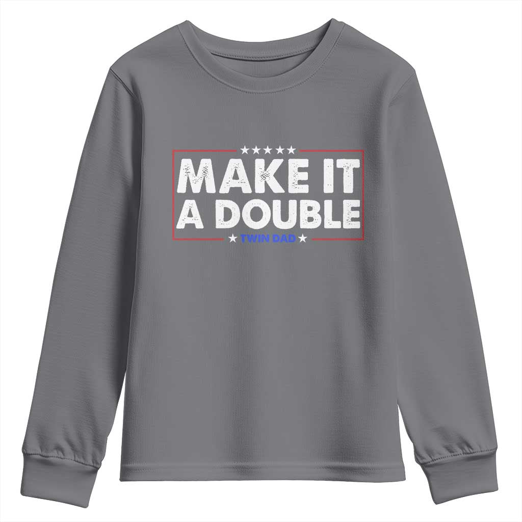 Make It A Double Twin Dad Youth Sweatshirt Soon to Be Daddy Funny Father's Day TS11 Charcoal Print Your Wear