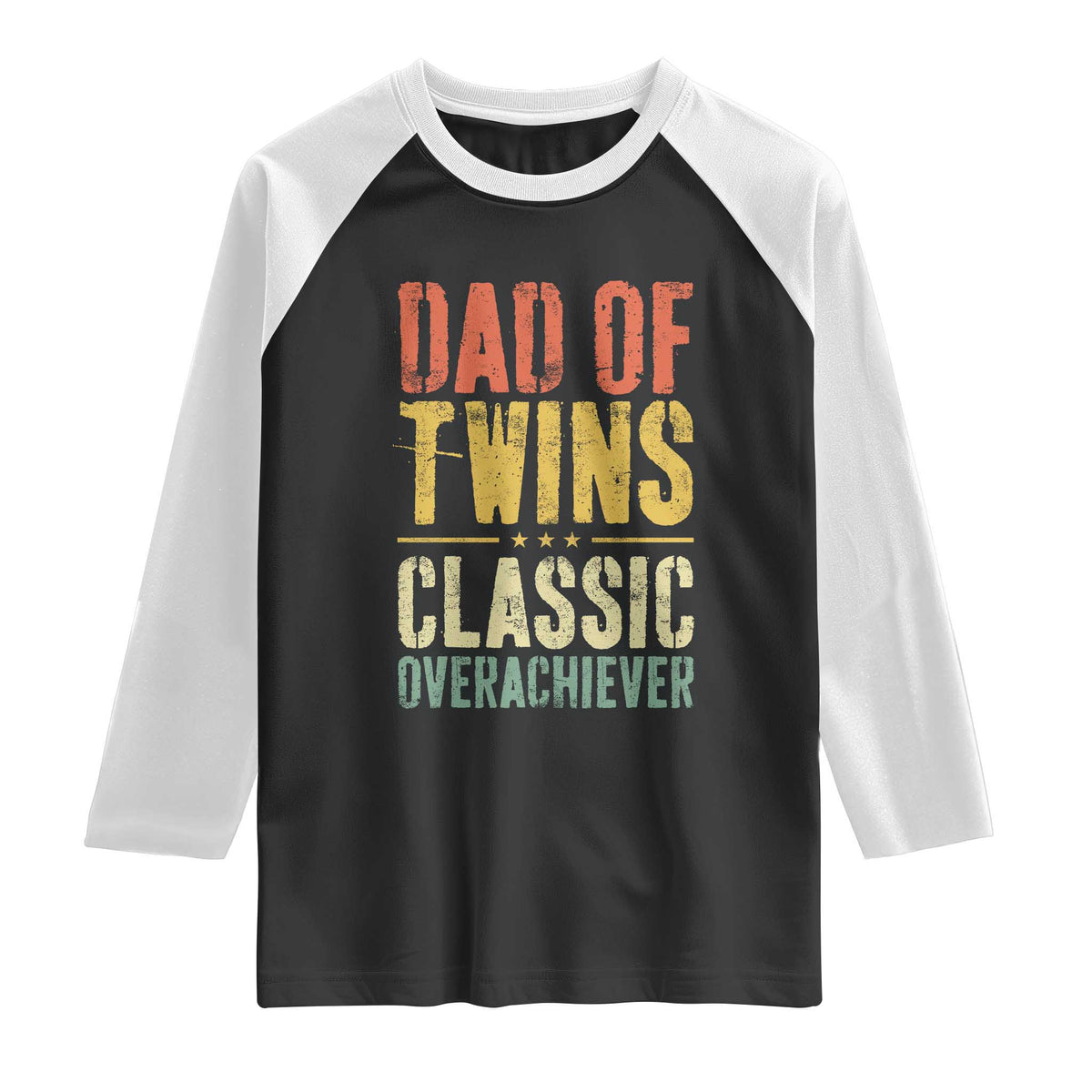 Dad Of Twins Classic Overachiever Raglan Shirt Proud Twin Father TS11 Black White Print Your Wear