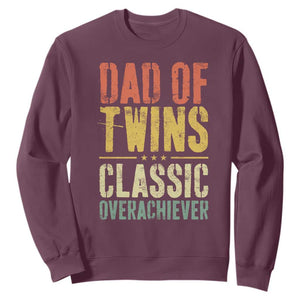 Dad Of Twins Classic Overachiever Sweatshirt Proud Twin Father TS11 Maroon Print Your Wear