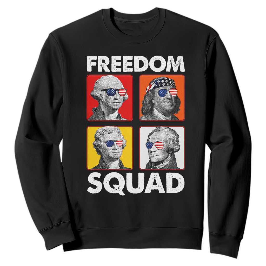 Freedom Squad Founding Fathers Sweatshirt American Revolution 4th of July TS11 Black Print Your Wear