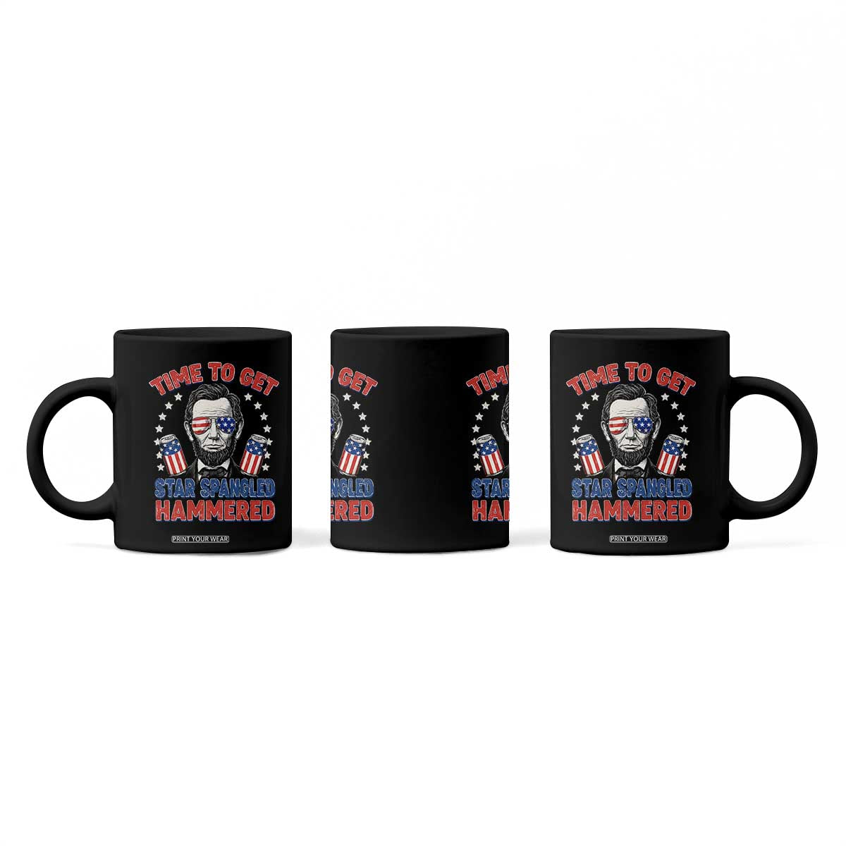 Time To Get Star Spangled Hammered Abraham Lincoln Coffee Mug Funny 4th of July TS11 Print Your Wear