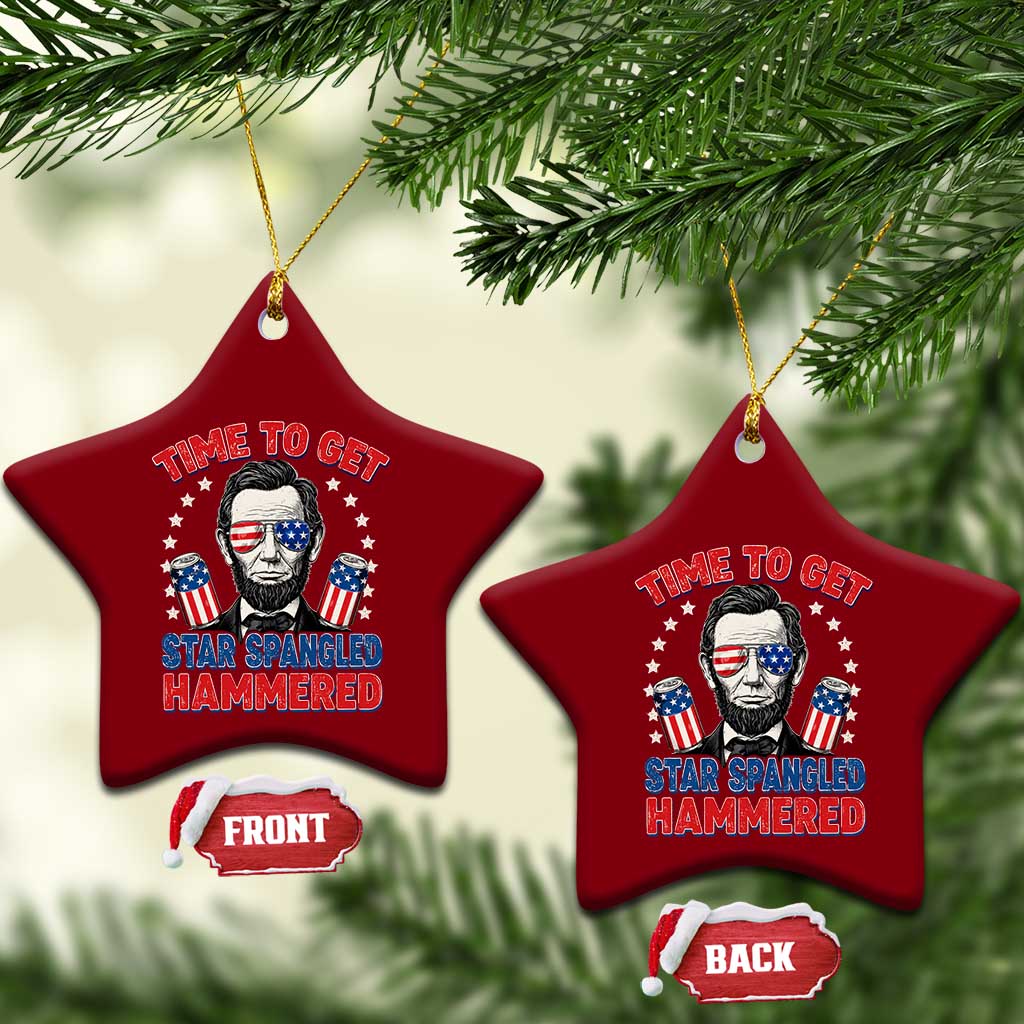 Time To Get Star Spangled Hammered Abraham Lincoln Ceramic Ornament Funny 4th of July TS11 Print Your Wear