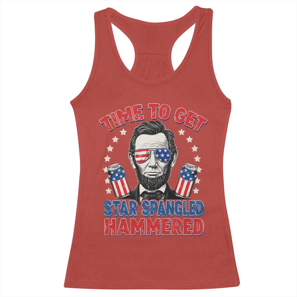 Time To Get Star Spangled Hammered Abraham Lincoln Racerback Tank Top Funny 4th of July TS11 Red Print Your Wear