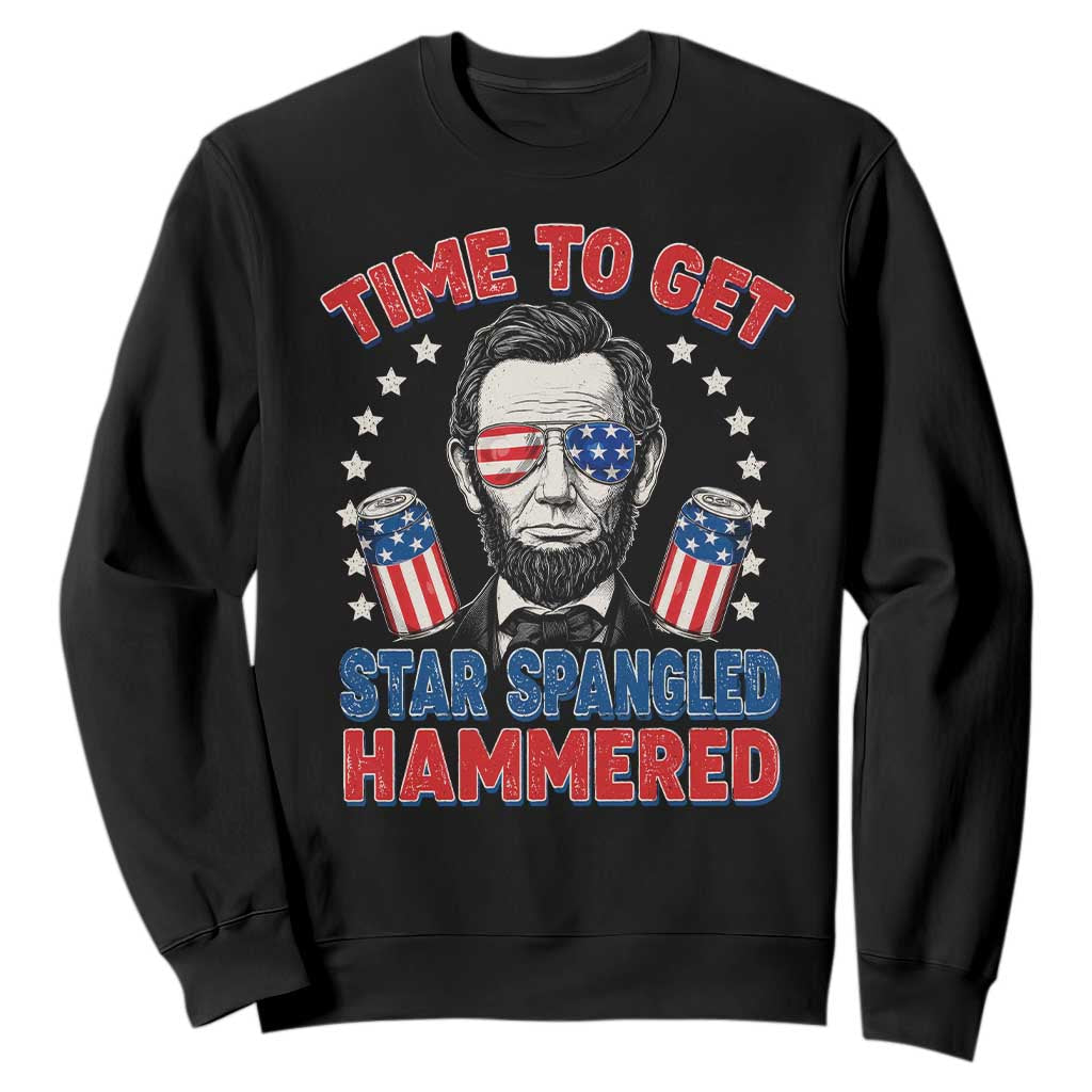 Time To Get Star Spangled Hammered Abraham Lincoln Sweatshirt Funny 4th of July TS11 Black Print Your Wear