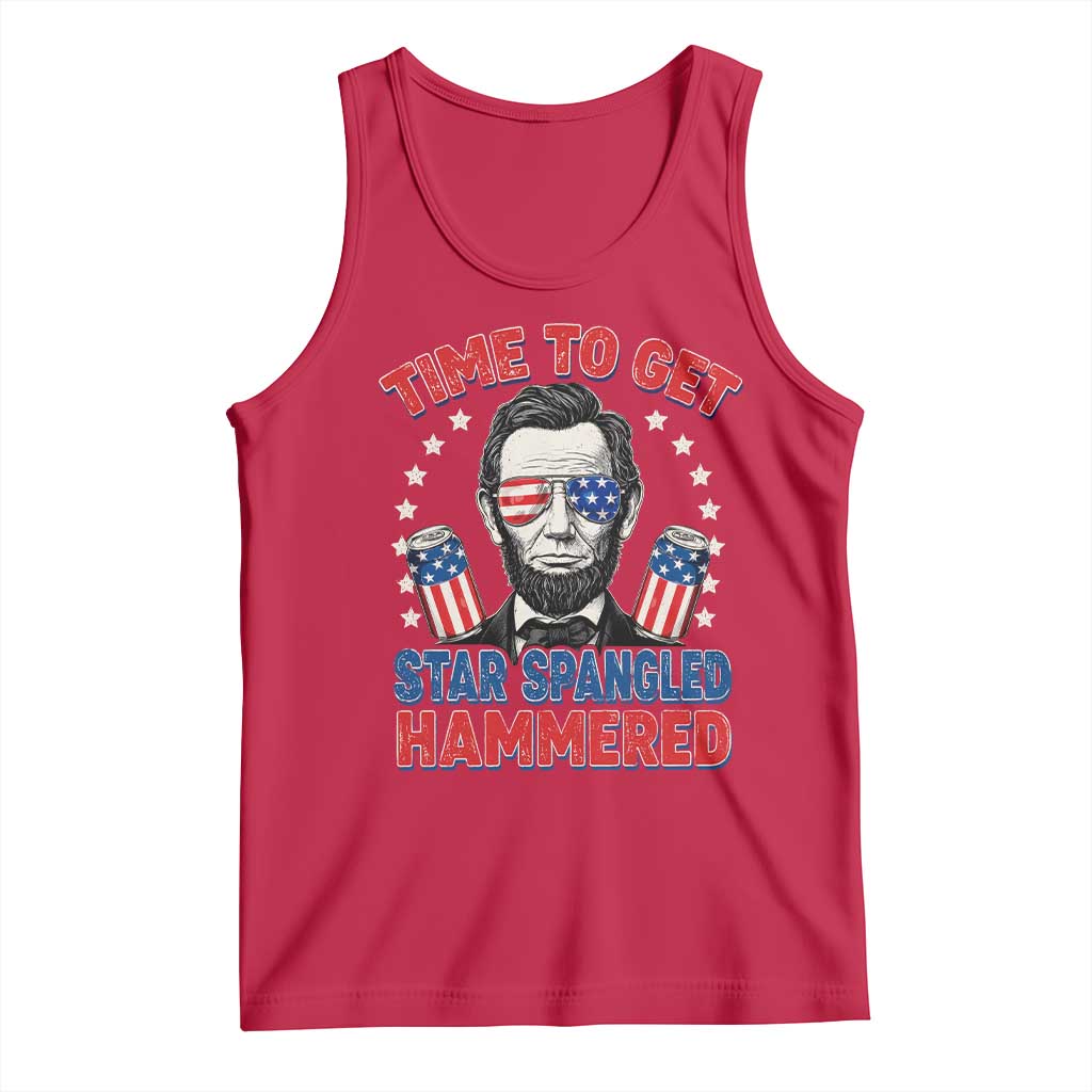Time To Get Star Spangled Hammered Abraham Lincoln Tank Top Funny 4th of July TS11 Red Print Your Wear