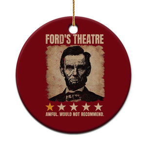 Abraham Lincoln Ford's Theatre Ceramic Ornament Awful Would Not Recommend Funny US History TS11 1pc Red Print Your Wear
