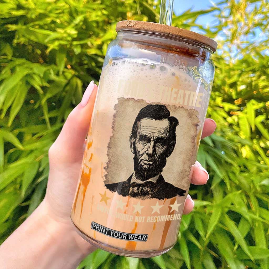 Abraham Lincoln Ford's Theatre Glass Can Awful Would Not Recommend Funny US History TS11 Black Print Your Wear