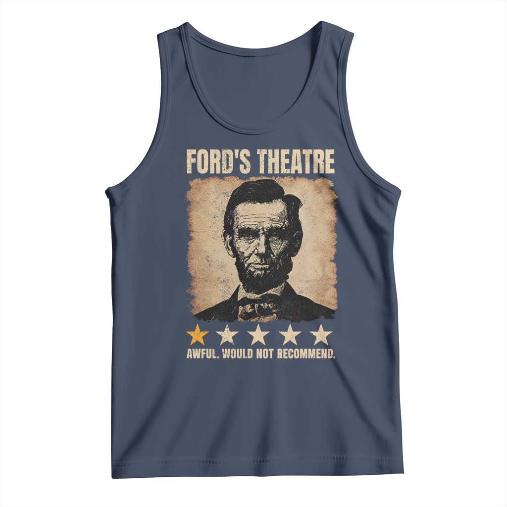 Abraham Lincoln Ford's Theatre Tank Top Awful Would Not Recommend Funny US History TS11 Navy Print Your Wear