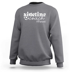 Funny Sideline Coach Parent Sweatshirt Soccer Mom Dad Football TS11 Charcoal Print Your Wear