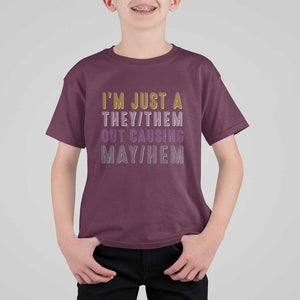 Non Binary T Shirt For Kid I'm Just A They Them Outcausing May Hem Enby Flag TS11 Maroon Print Your Wear