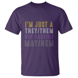 Non Binary T Shirt I'm Just A They Them Outcausing May Hem Enby Flag TS11 Purple Print Your Wear