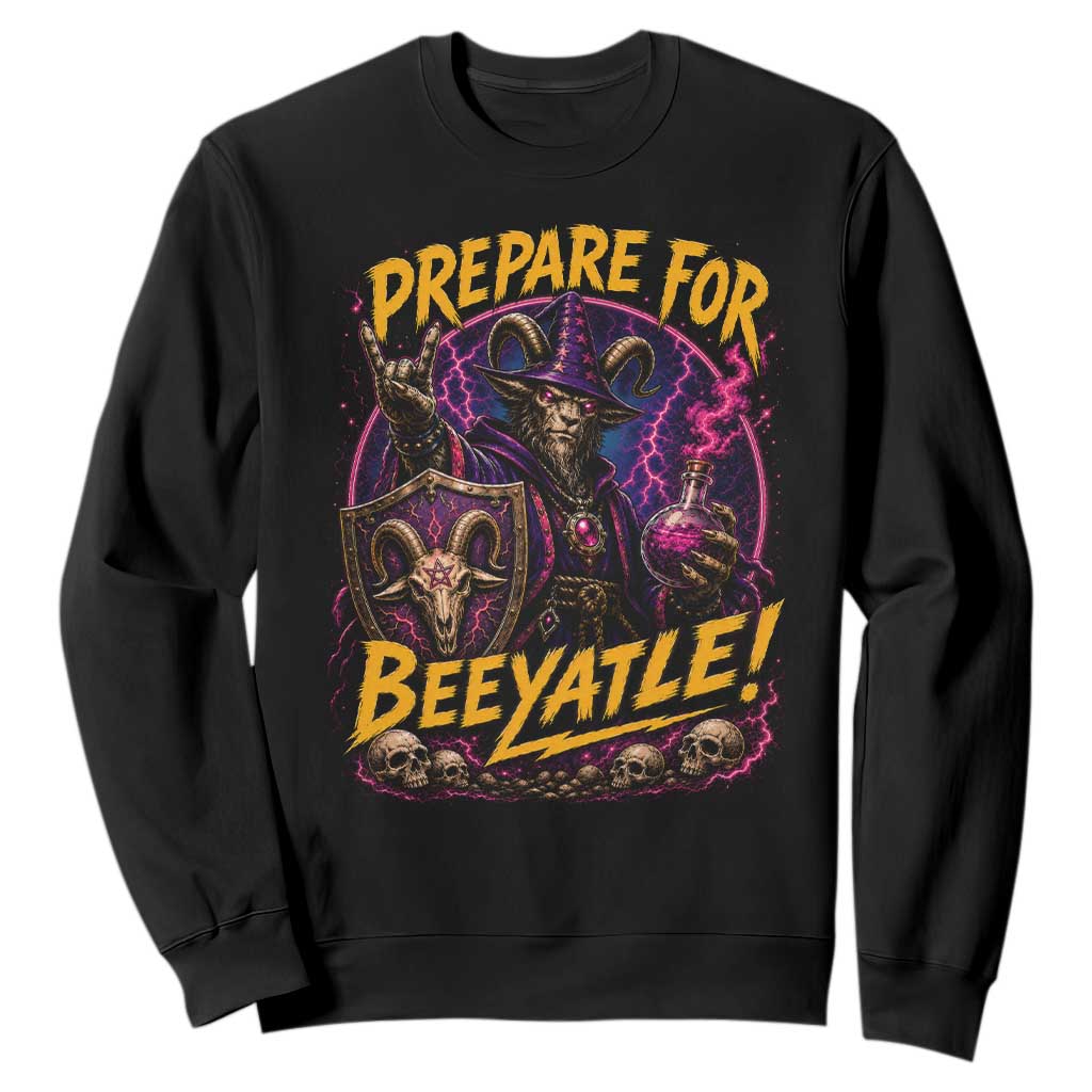 Prepare For Beeyatle Sweatshirt Funny Goat Wizard LitRPG Lover TS11 Black Print Your Wear