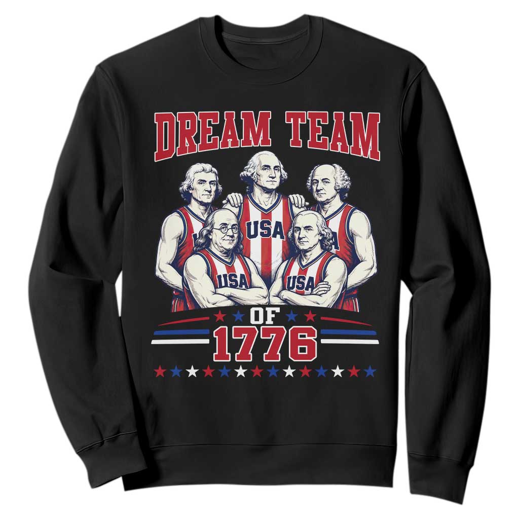 Dream Team of 1776 Funny Basketball 4th of July Founding Fathers Sweatshirt TS11 Black Print Your Wear