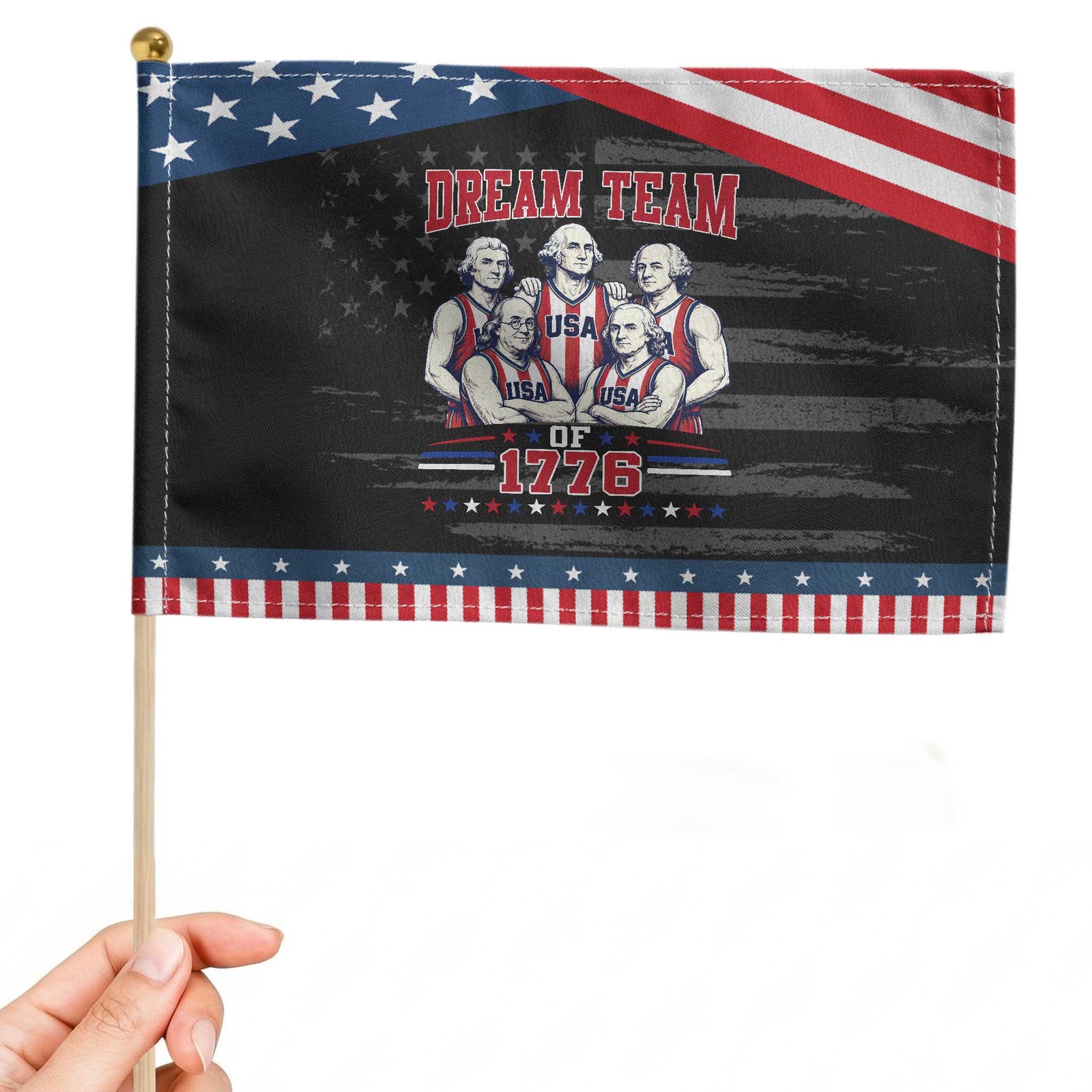 Dream Team of 1776 Funny Basketball 4th of July Founding Fathers Patriotic Handheld Flag TS11 Distressed 8.2