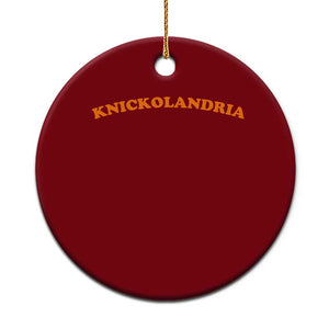 Knickolandria Funny Sports Saying for Fan Ceramic Ornament TS11 1pc Red Print Your Wear