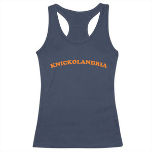 Knickolandria Funny Sports Saying for Fan Racerback Tank Top TS11 Navy Print Your Wear