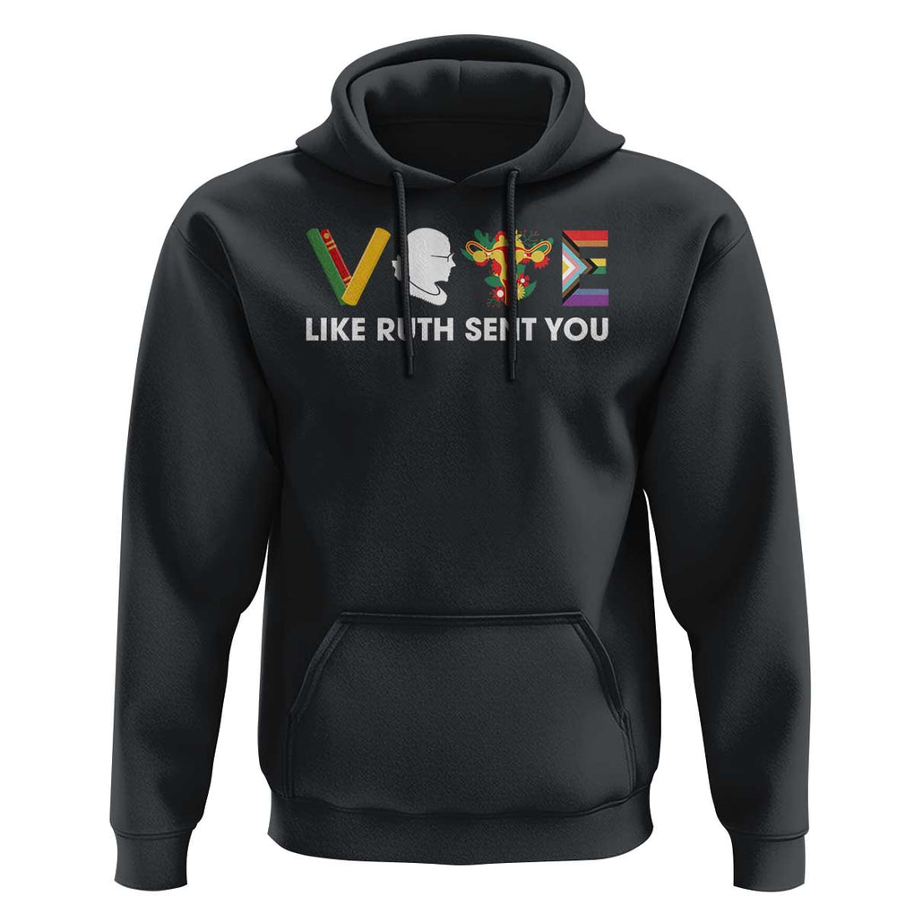 Vote Like Ruth Sent You Hoodie RBG Feminist Women's Rights TS11 Black Print Your Wear