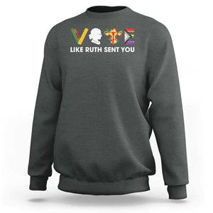 Vote Like Ruth Sent You Sweatshirt RBG Feminist Women's Rights TS11 Dark Heather Print Your Wear